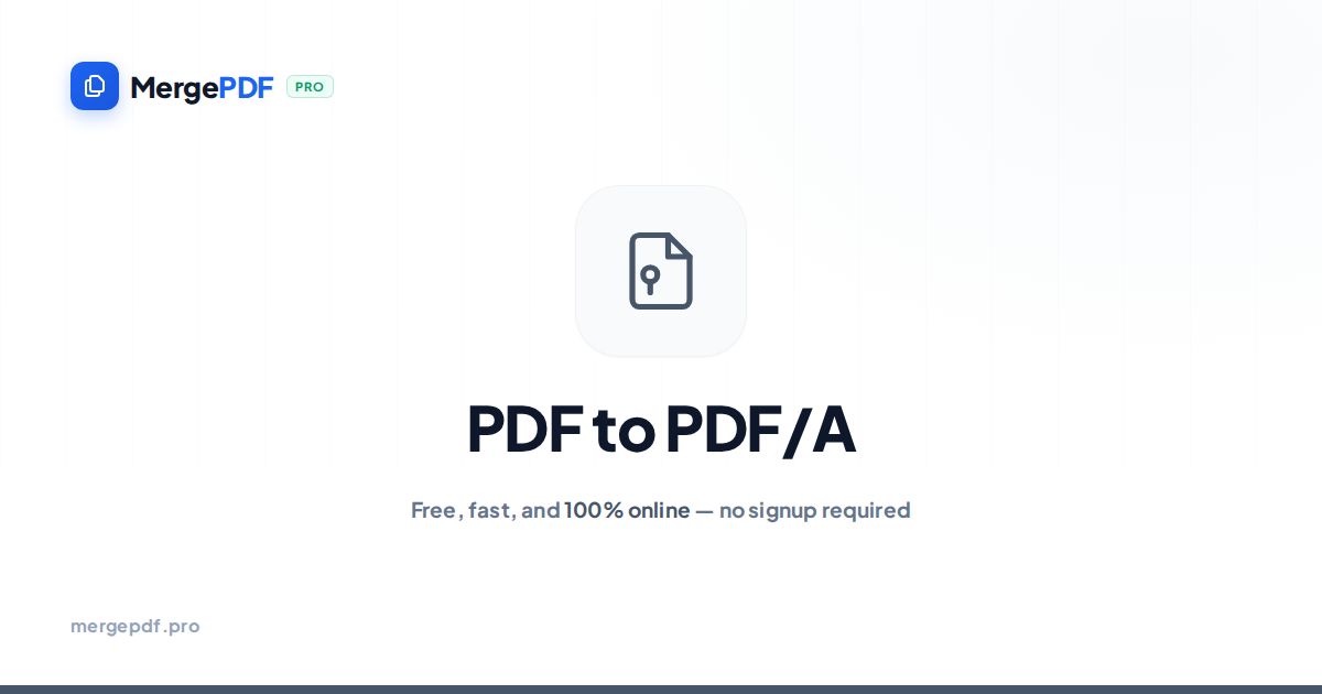 How to Convert a PDF to PDF/A for Free (Archiving & Compliance Guide)